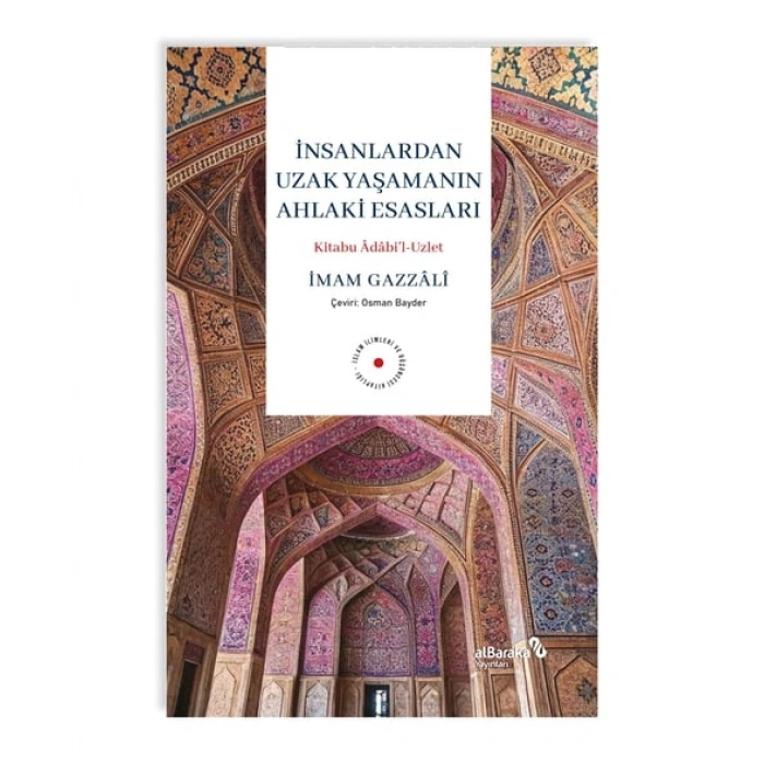 İnsanlardan Uzak Yaşamanın Ahlaki Esasları