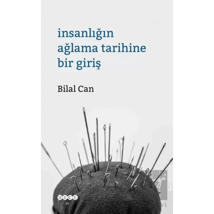 İnsanlığın Ağlama Tarihine Giriş