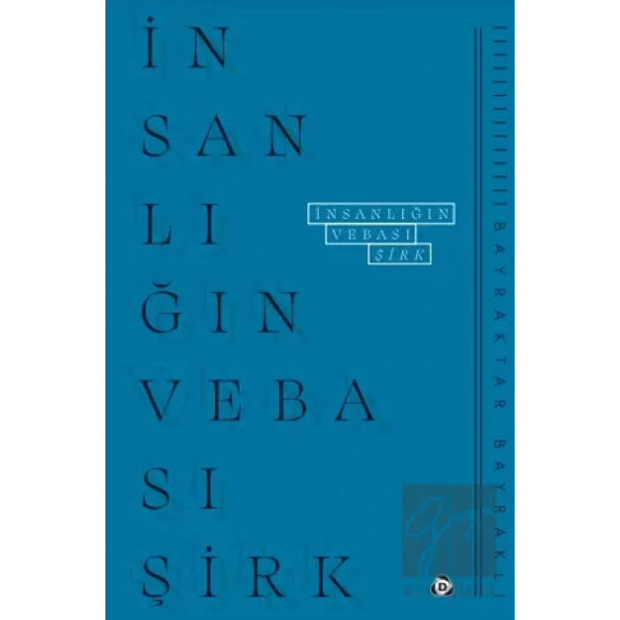 İnsanlığın Vebası: Şirk