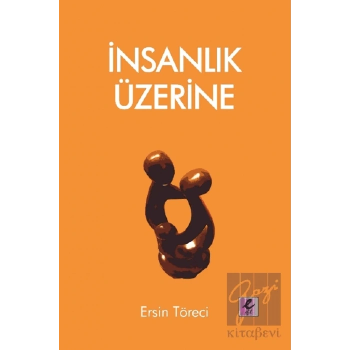 İnsanlık Üzerine