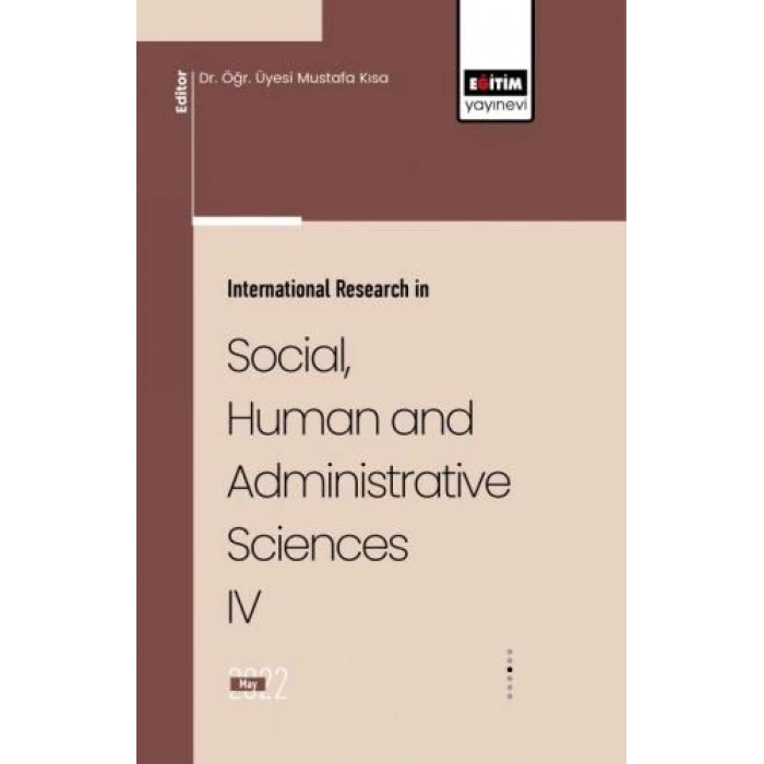International Research İn Social, Human And Administrative Sciences IV