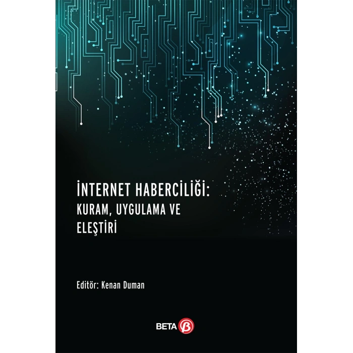 İnternet Haberciliği:Kuram,Uygulama Ve Eleştiri