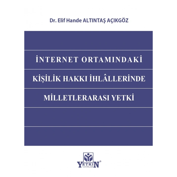 İnternet Ortamındaki Kişilik Hakkı İhlâllerinden Milletlerarası Yetki