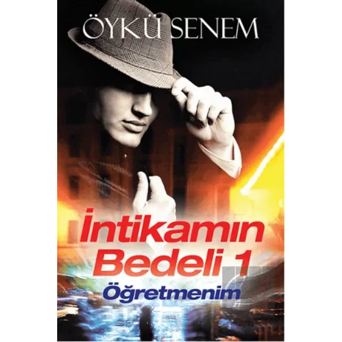 İntikamın Bedeli 1 - Öğretmenim