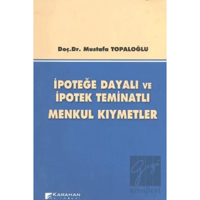 İpoteğe Dayalı ve İpotek Teminatlı Menkul Kıymetler