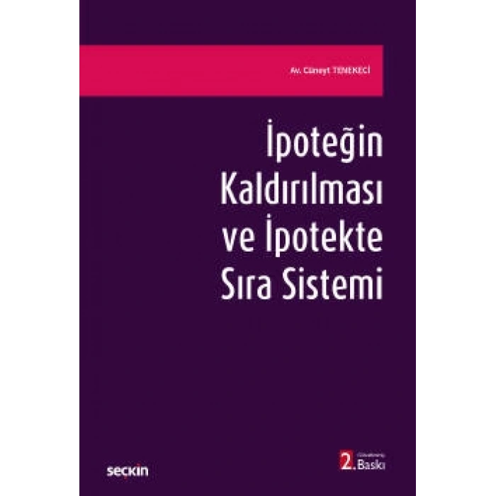 İpoteğin Kaldırılması ve İpotekte Sıra Sistemi