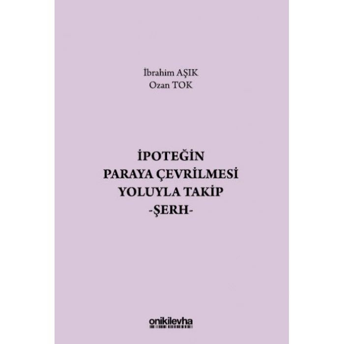 İpoteğin Paraya Çevrilmesi Yoluyla Takip - Şerh