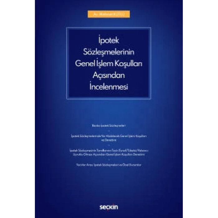 İpotek Sözleşmelerinin Genel İşlem Koşulları Açısından İncelenmesi