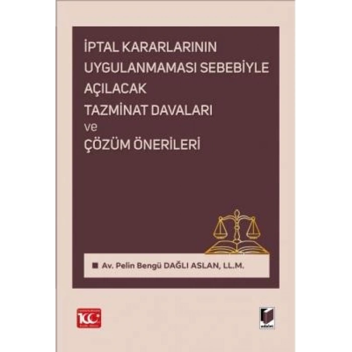 İptal Kararlarının Uygulanmaması Sebebiyle Açılacak Tazminat Davaları ve Çözüm Önerileri