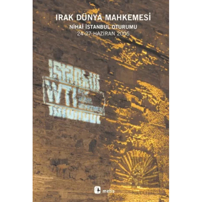 Irak Dünya Mahkemesi: Nihai İstanbul Oturumu Bildirileri