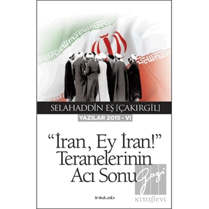 İran Ey İran! Teranelerinin Acı Sonu