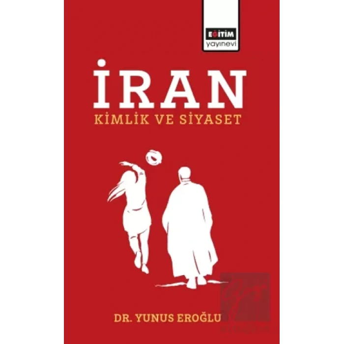 İran - Kimlik ve Siyaset