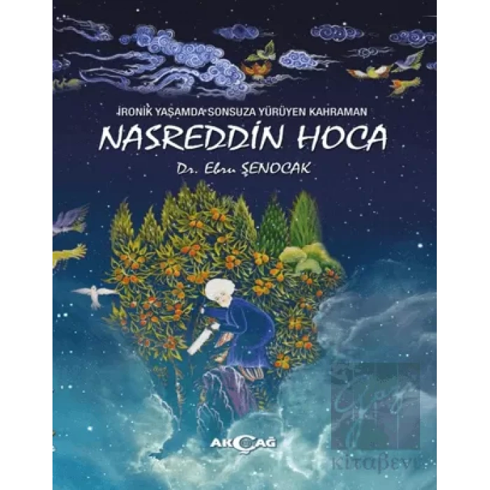 İronik Yaşamda Sonsuza Yürüyen Kahraman Nasreddin Hoca