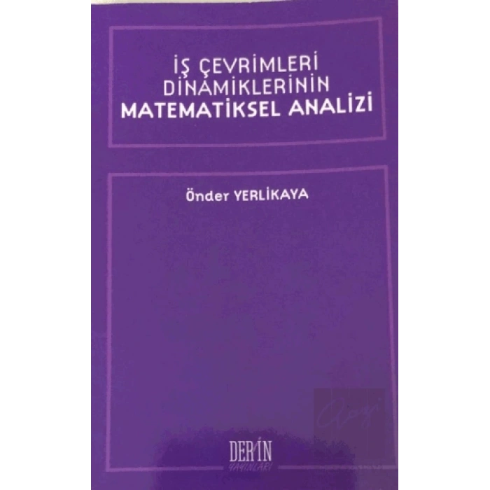 İş Çevrimleri Dinamiklerinin Matematiksel Analizi