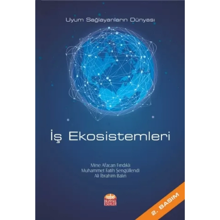 İŞ EKOSİSTEMLERİ - Uyum Sağlayanların Dünyası