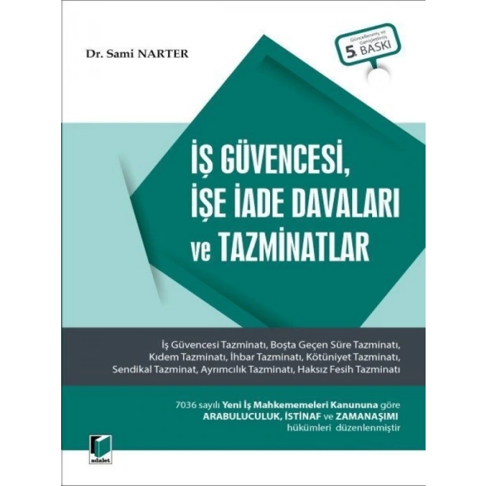 İş Güvencesi, İşe İade Davaları Ve Tazminatlar-Sami Narter 2022