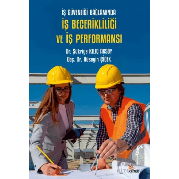 İş Güvenliği Bağlamında İş Becerikliliği ve İş Performansı
