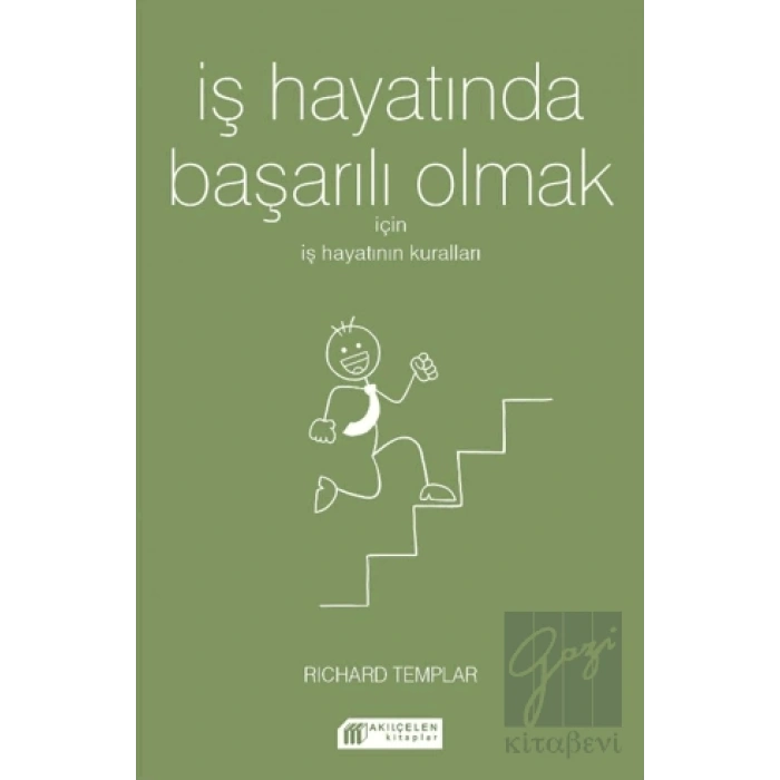 İş Hayatında Başarılı Olmak  İçin İş Hayatının Kuralları