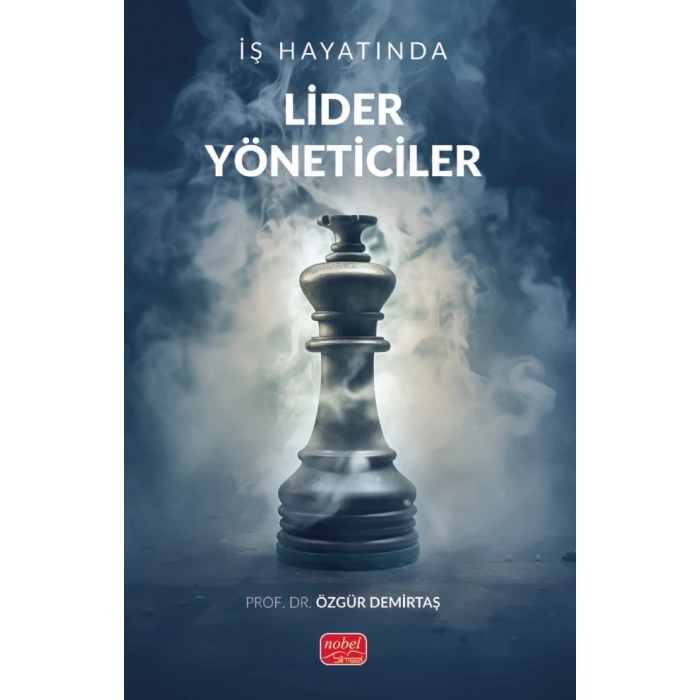 İş Hayatında Lider Yöneticiler