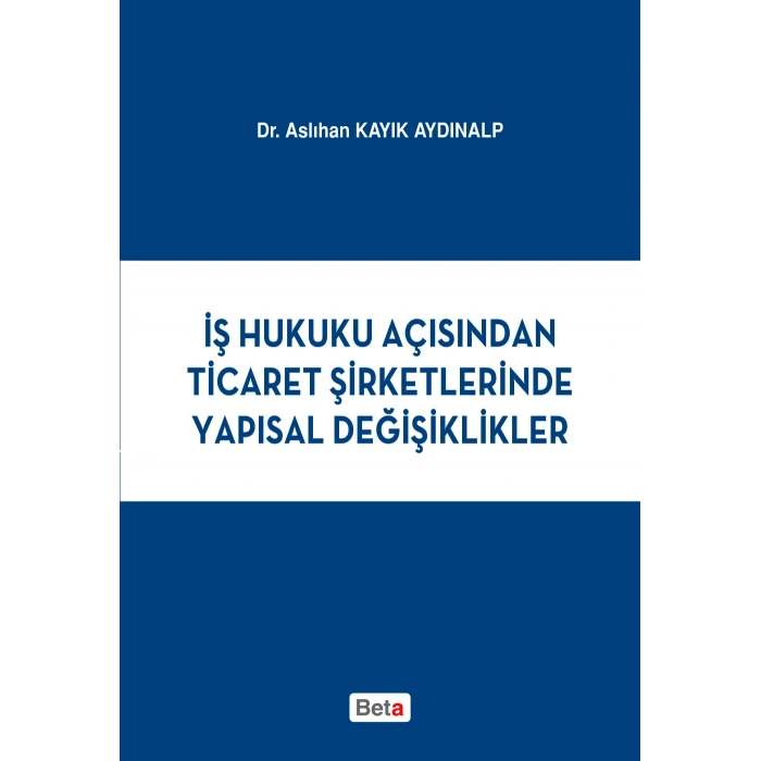 İş Hukuku Açısından Ticaret Şirketlerinde Yapısal
