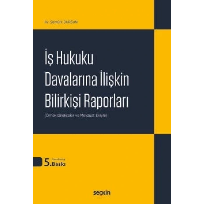 İş Hukuku Davalarına İlişkin Bilirkişi Raporları