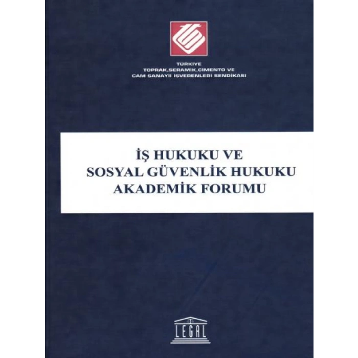 İş Hukuku ve Sosyal Güvenlik Hukuku Akademik Forumu