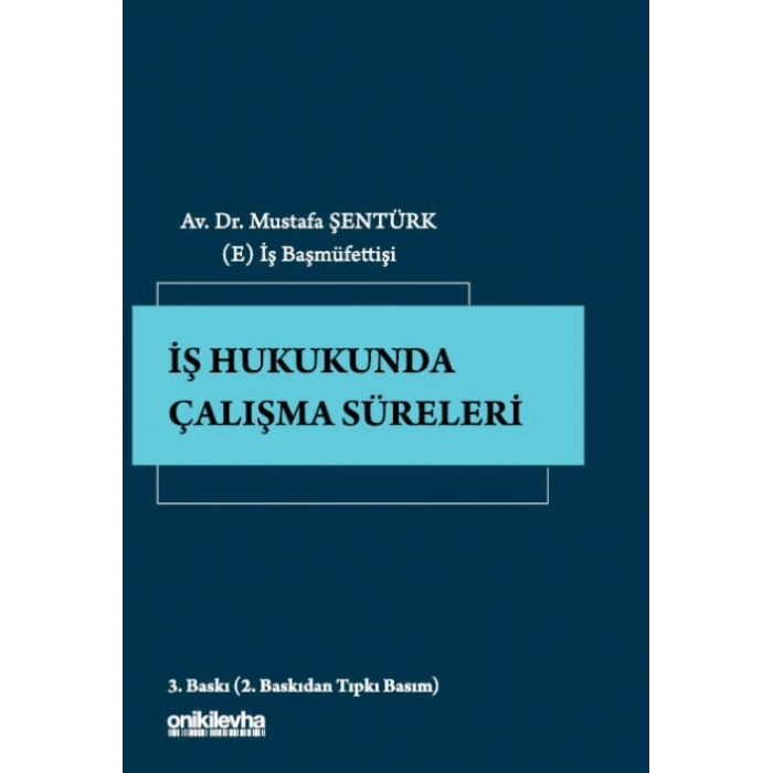 İş Hukukunda Çalışma Süreleri