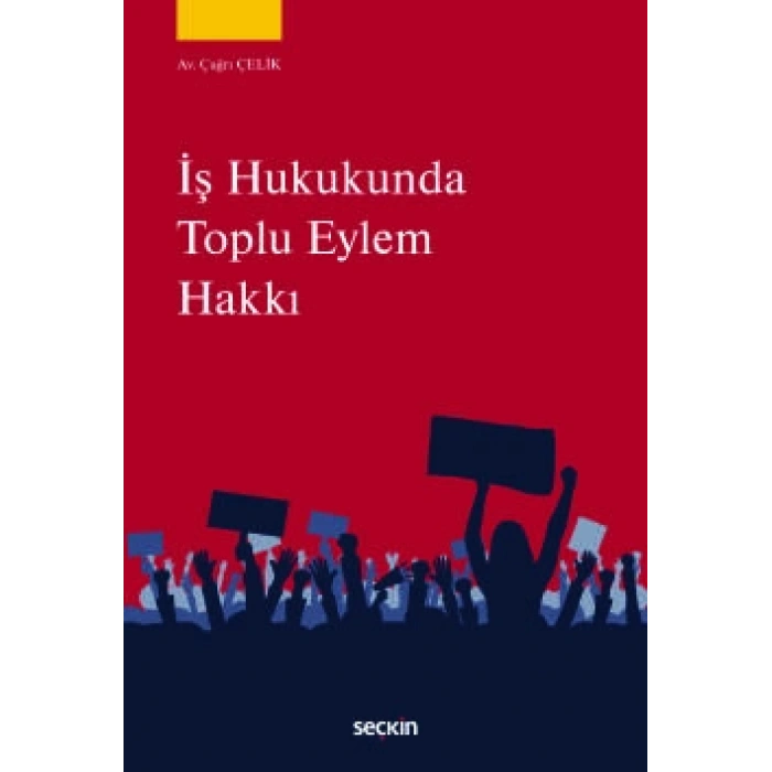 İş Hukukunda Toplu Eylem Hakkı
