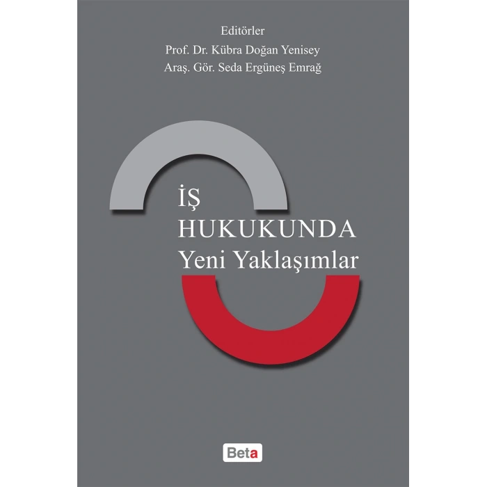 İş Hukukunda Yeni Yaklaşımlar