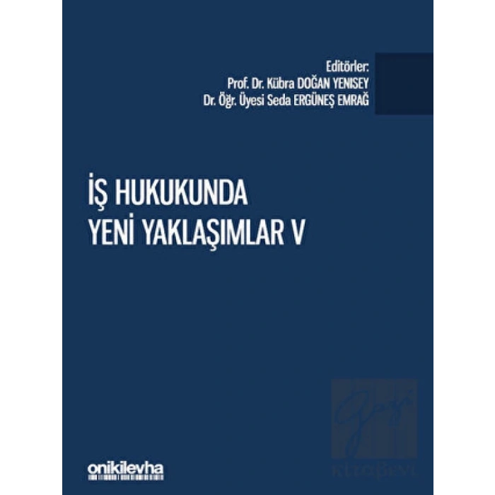 İş Hukukunda Yeni Yaklaşımlar