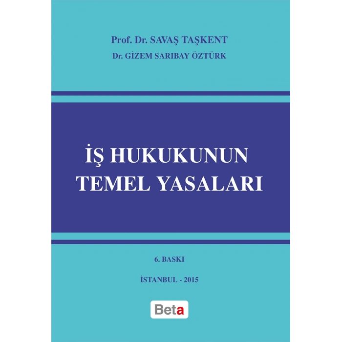 İş Hukukunun Temel Yasaları