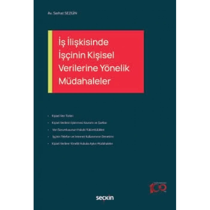 İş İlişkisinde İşçinin Kişisel Verilerine Yönelik Müdahaleler
