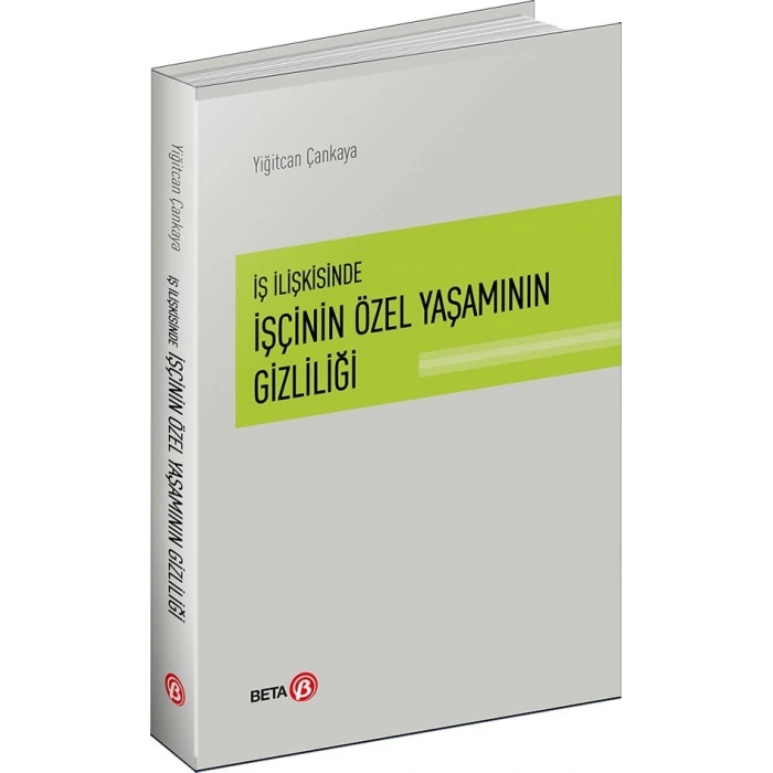 İş İlişkisinde İşçinin Özel Yaşamının Gizliliği