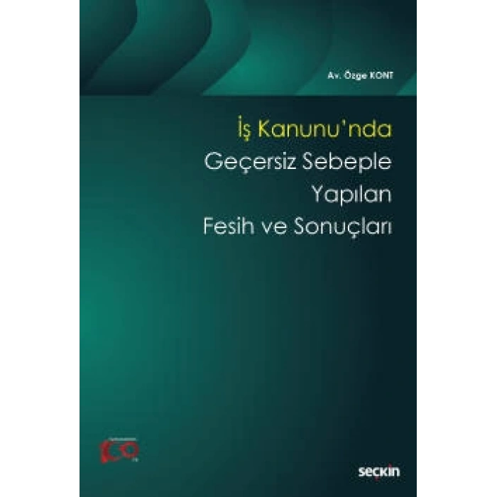 İş Kanunu'nda Geçersiz Sebeple Yapılan Fesih ve Sonuçları