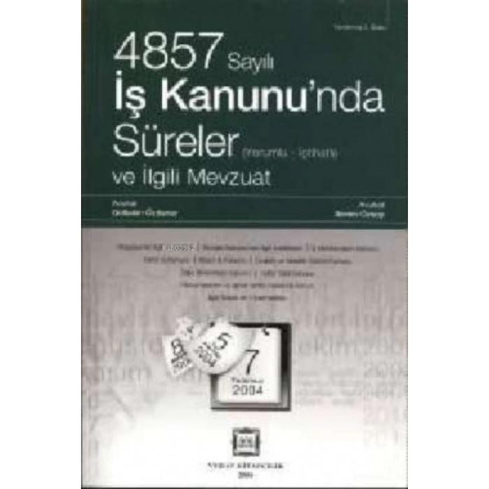 İŞ KANUNUNDA SÜRELER / 2004 /G.ÖZDENER-S.ÖZSOY