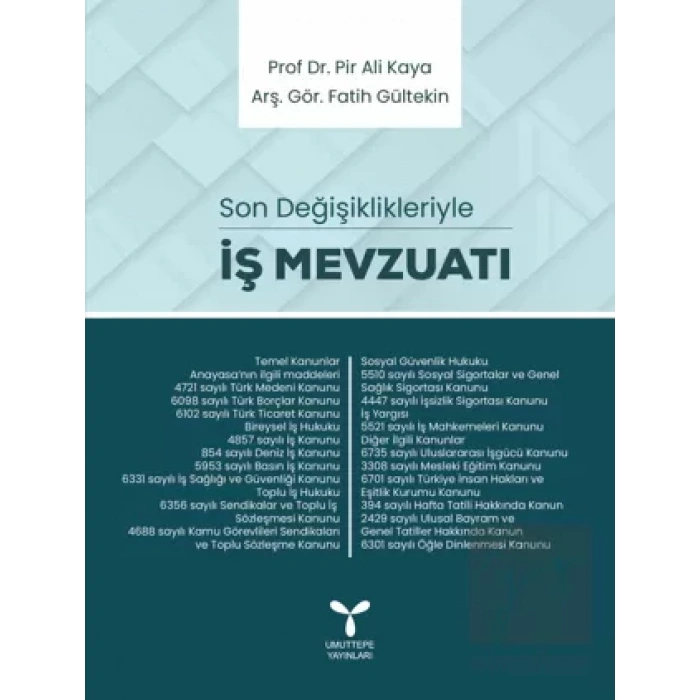İş Mevzuatı - Son Değişiklikleriyle
