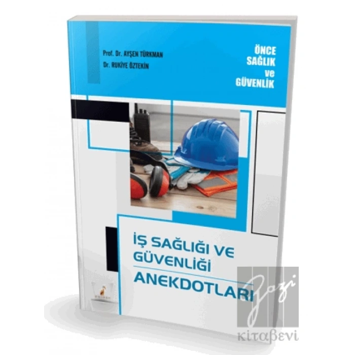 İş Sağlığı ve Güvenliği Anekdotları