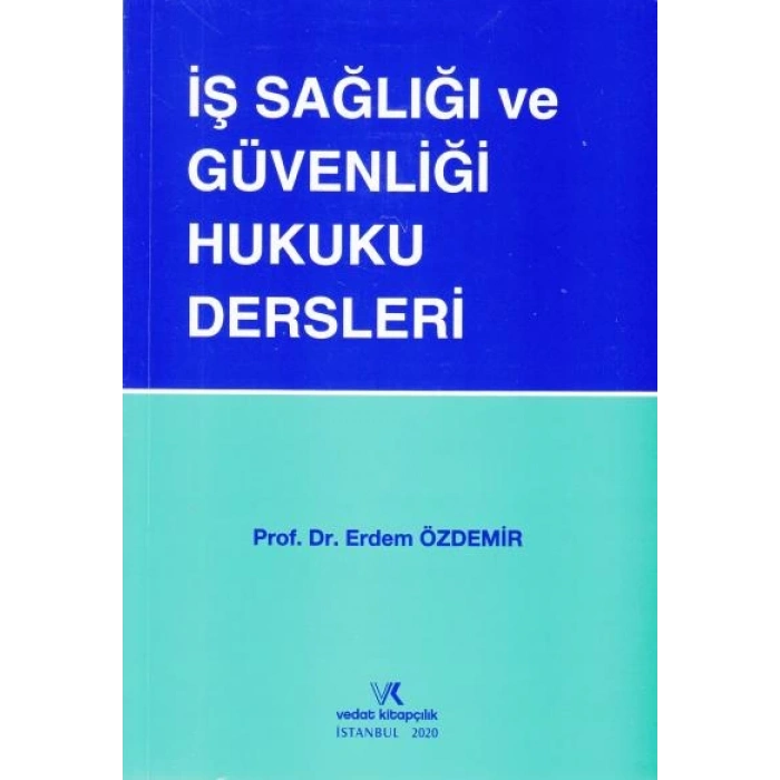 İŞ SAĞLIĞI VE GÜVENLİĞİ HUK. DERS. 2020 E.ÖZDEMİR