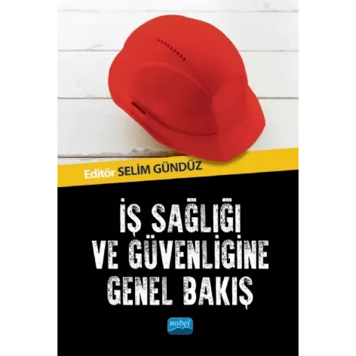 İş Sağlığı ve Güvenliğine Genel Bakış