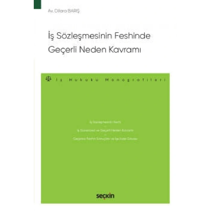 İş Sözleşmesinin Feshinde Geçerli Neden Kavramı – İş Hukuku Monografileri –