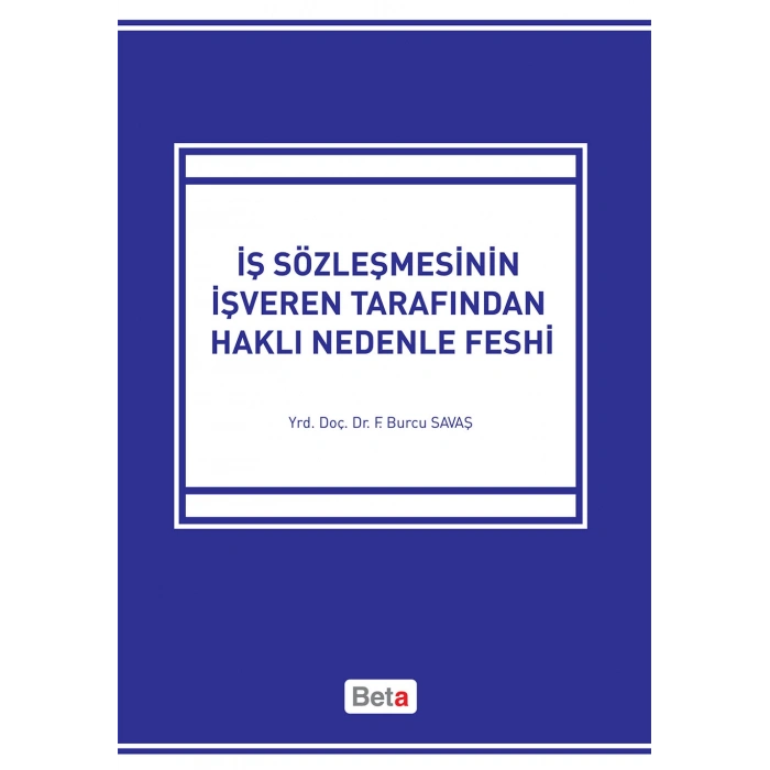 İş Sözleşmesinin İşveren Tarafından Haklı Nedenle Feshi