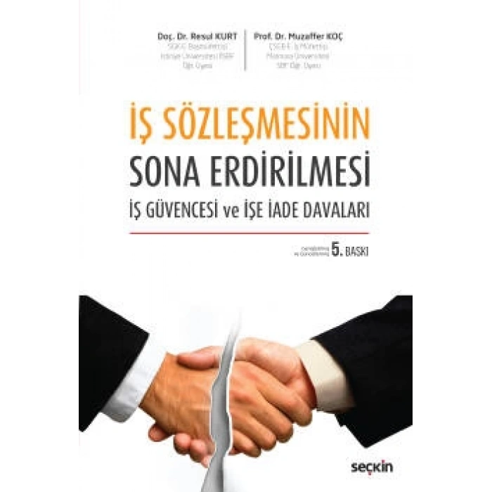 İş Sözleşmesinin Sona Erdirilmesi İş Güvencesi ve İşe İade Davaları