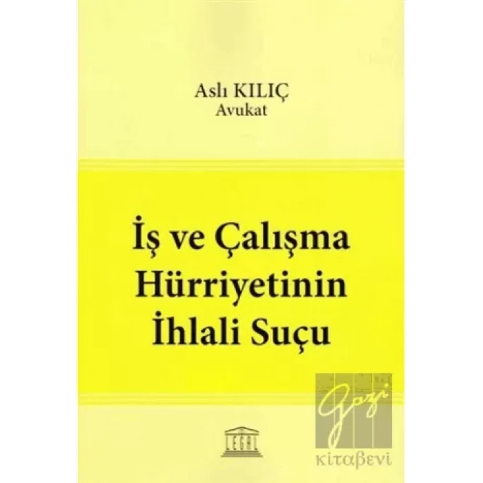İş ve Çalışma Hürriyetinin İhlali Suçu