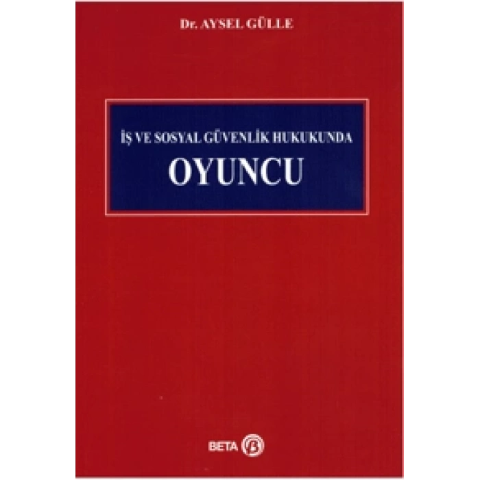 İş Ve Sosyal Güvenlik Hukukunda OYUNCU