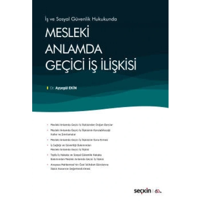 İş ve Sosyal Güvenlik HukukundaMesleki Anlamda Geçici İş İlişkisi