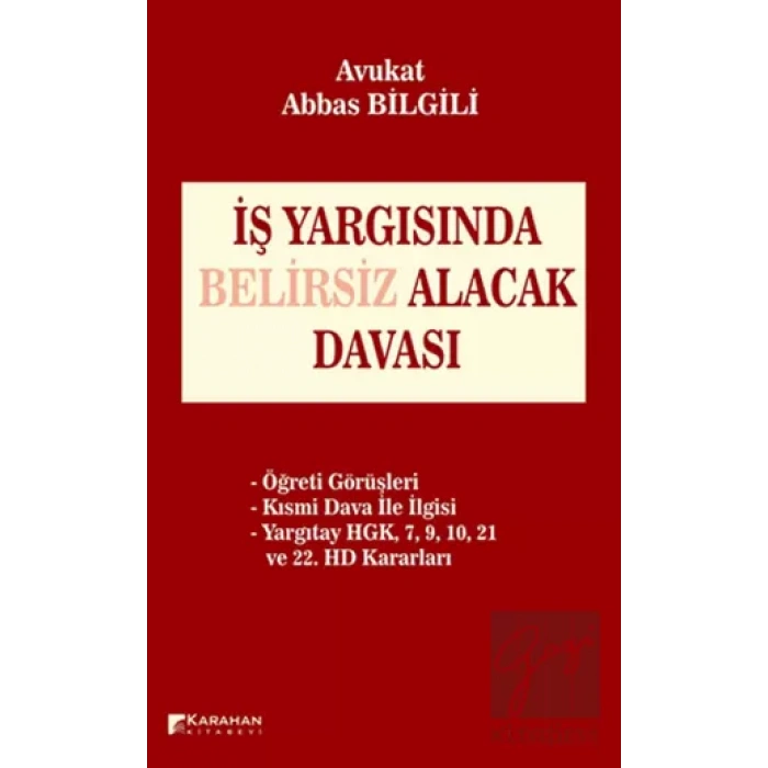 İş Yargısında Belirsiz Alacak Davası