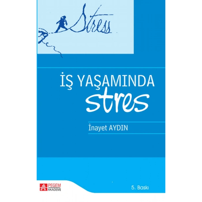 İş Yaşamında Stres