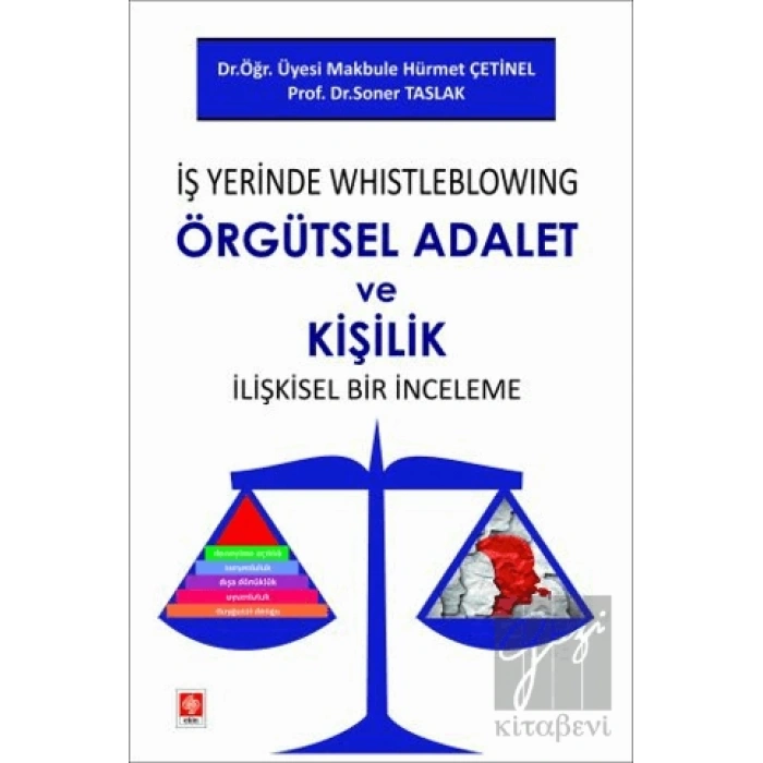 İş Yerinde Whistleblowing Örgütsel Adalet ve Kişilik İlişkisel Bir İnceleme