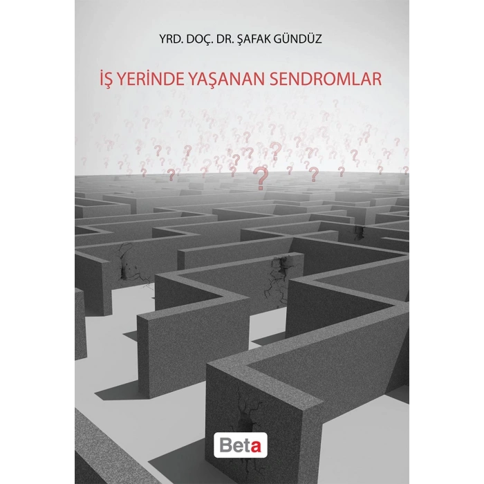 İş Yerinde Yaşanan Sendromlar