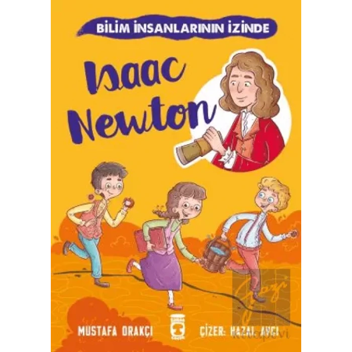 Isaac Newton - Bilim İnsanlarının İzinde